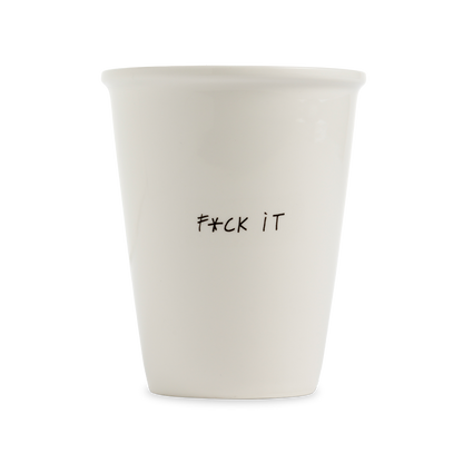 Tasse "F*ck it" aus Porzellan von Helen B