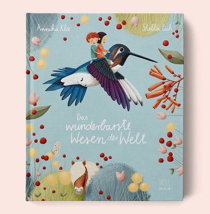 "Das wunderbarste Wesen der Welt" - Kinderbuch aus dem Jupitermond Verlag