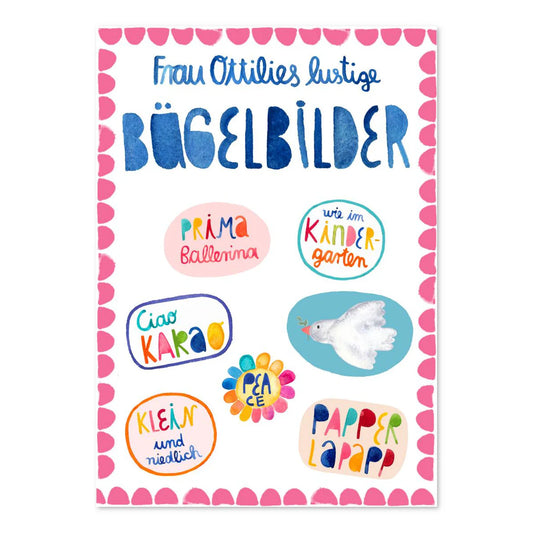 Bügelbilder *Ciao Kakao, Papperlapapp, Friedenstaube* von Frau Ottilie